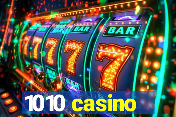 1010 casino