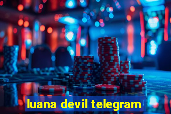 luana devil telegram