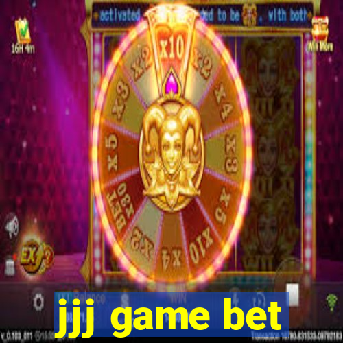 jjj game bet