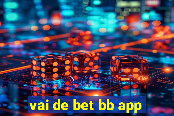 vai de bet bb app