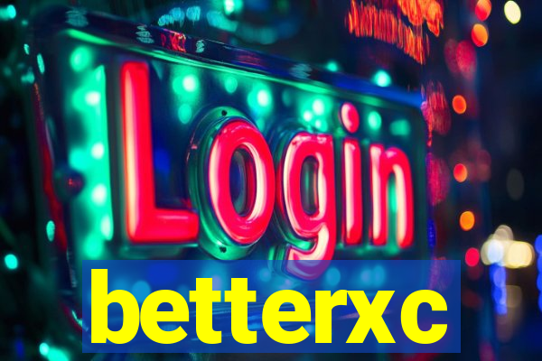 betterxc