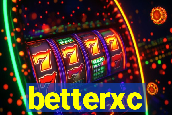 betterxc