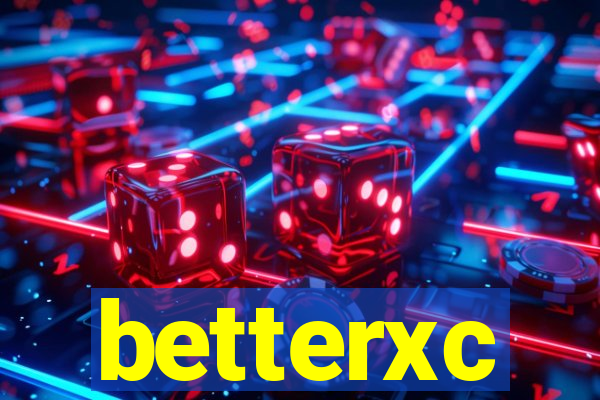 betterxc