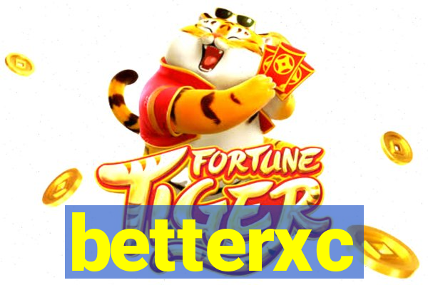 betterxc