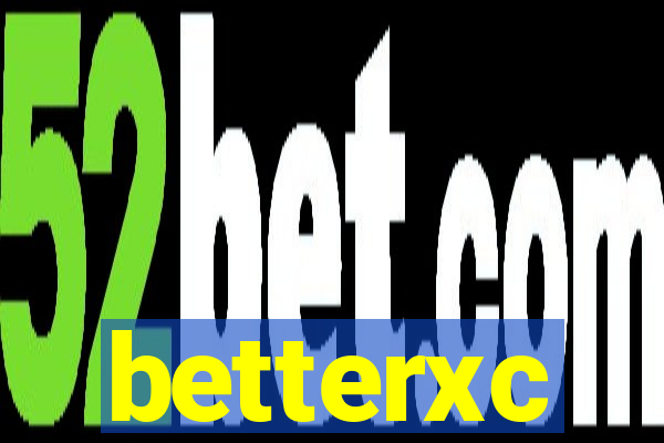 betterxc