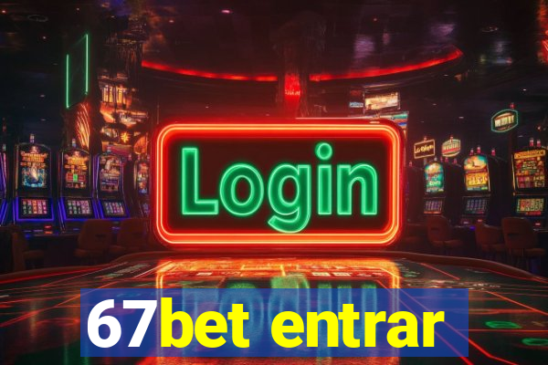 67bet entrar