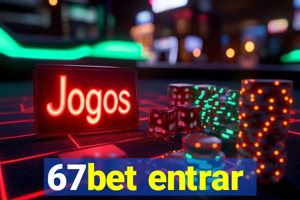 67bet entrar