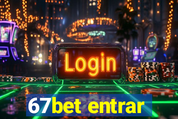 67bet entrar