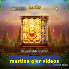 martina olvr videos