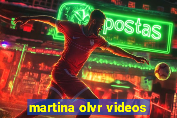 martina olvr videos