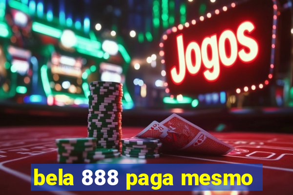 bela 888 paga mesmo