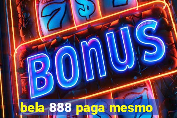 bela 888 paga mesmo