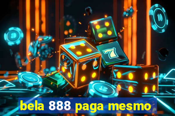 bela 888 paga mesmo