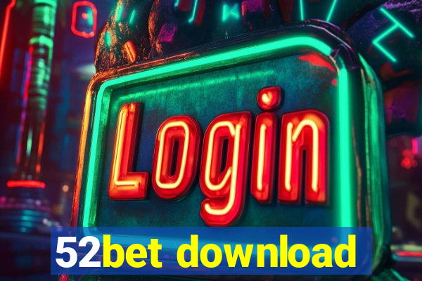 52bet download