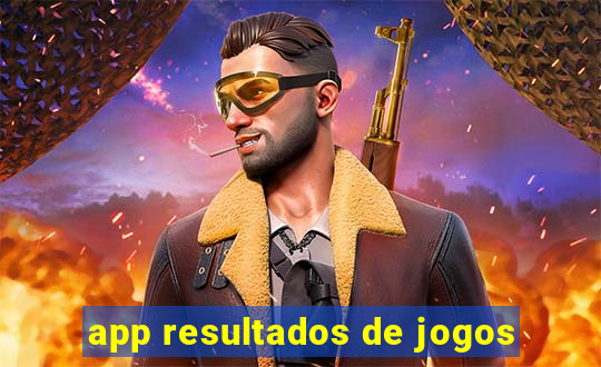 app resultados de jogos