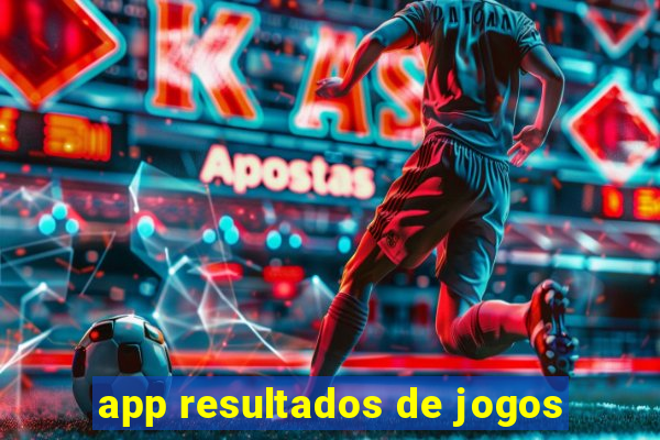 app resultados de jogos