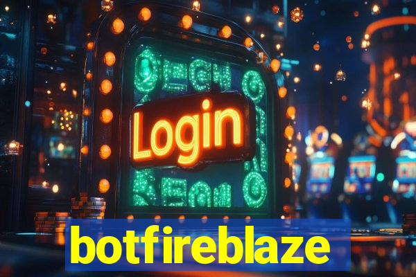 botfireblaze