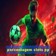 porcentagem slots pp