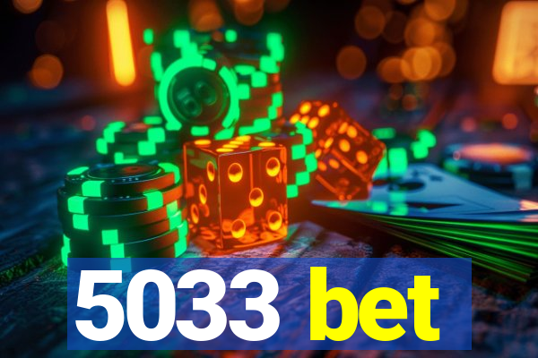 5033 bet