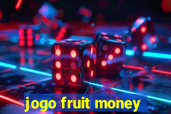 jogo fruit money