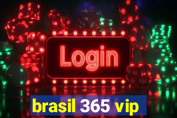 brasil 365 vip