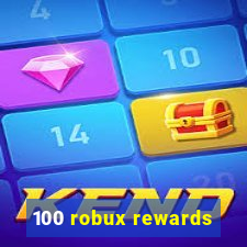 100 robux rewards