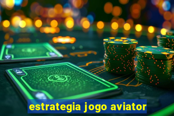 estrategia jogo aviator