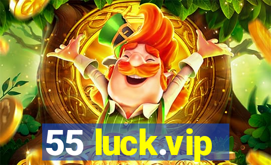 55 luck.vip