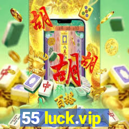 55 luck.vip