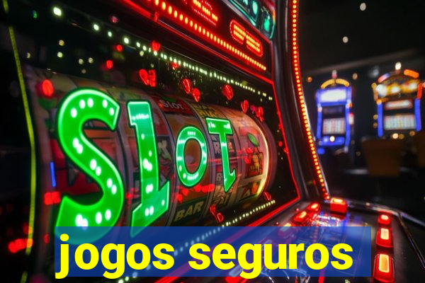 jogos seguros