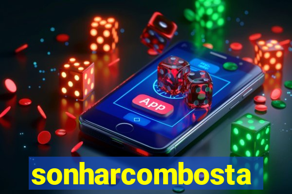 sonharcombosta