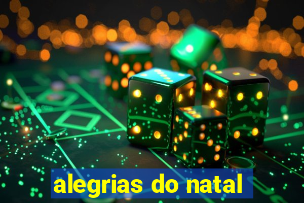 alegrias do natal