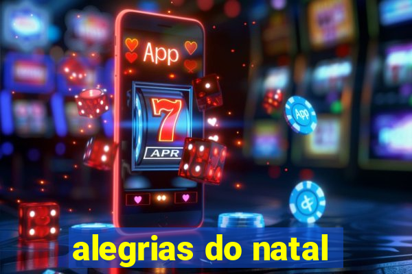 alegrias do natal