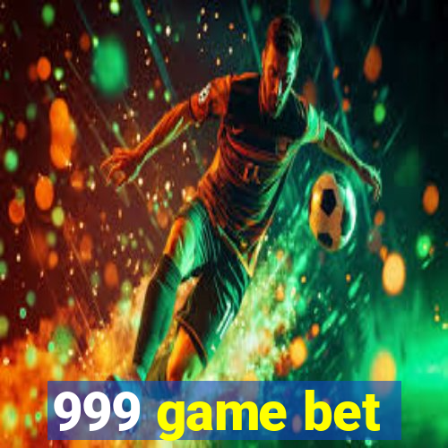 999 game bet