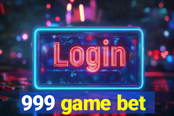 999 game bet