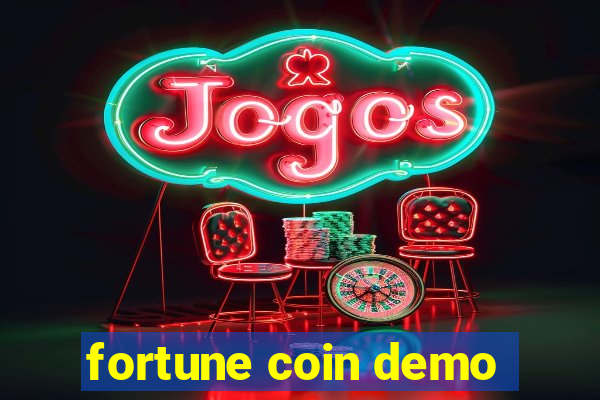 fortune coin demo