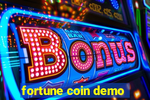 fortune coin demo