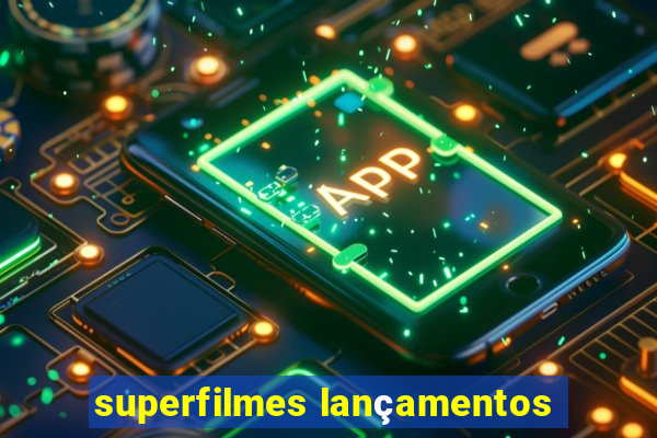 superfilmes lançamentos