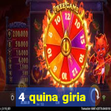 4 quina giria