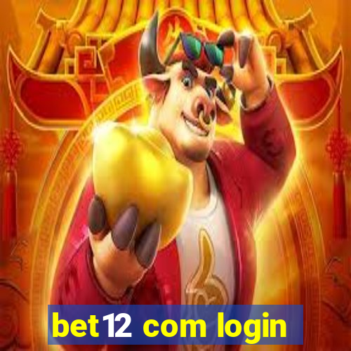 bet12 com login