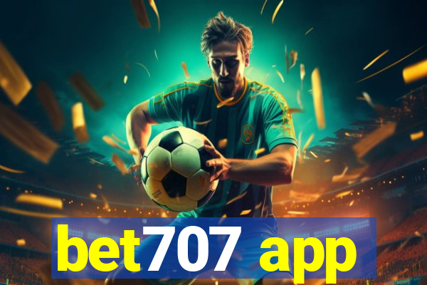 bet707 app