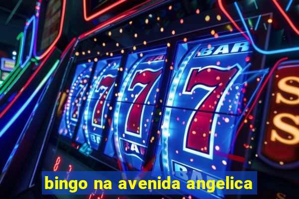 bingo na avenida angelica