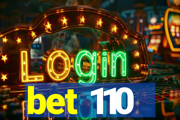 bet 110