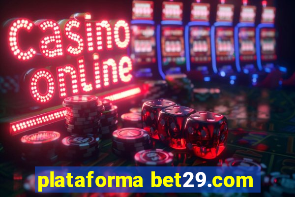 plataforma bet29.com