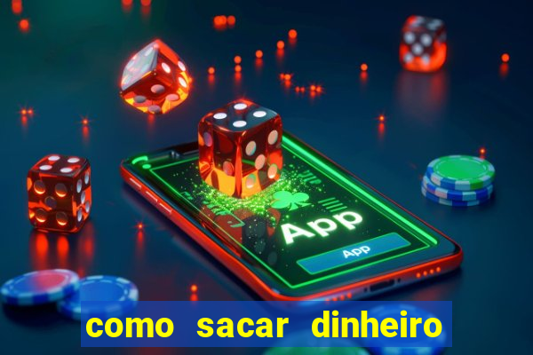 como sacar dinheiro no golden slots