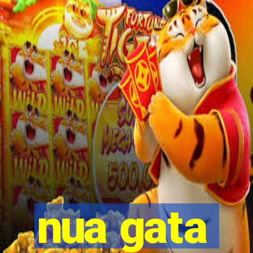 nua gata