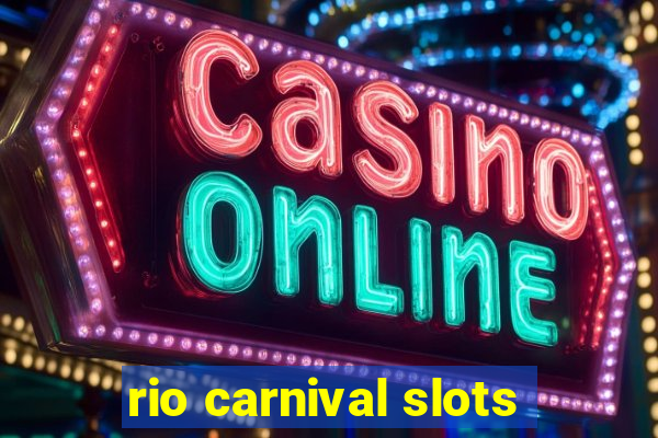 rio carnival slots