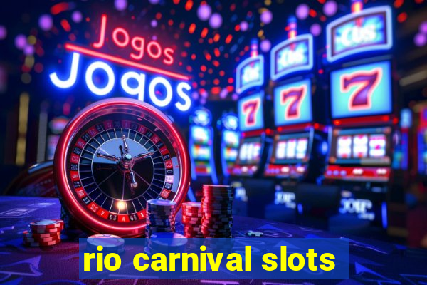 rio carnival slots