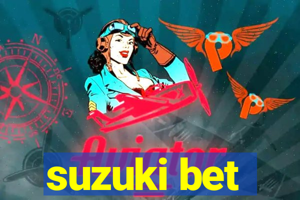 suzuki bet