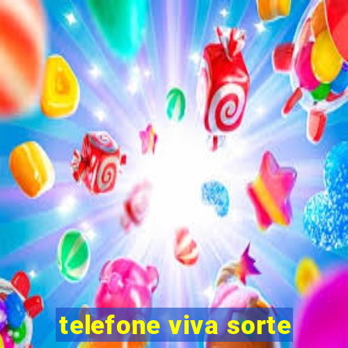 telefone viva sorte